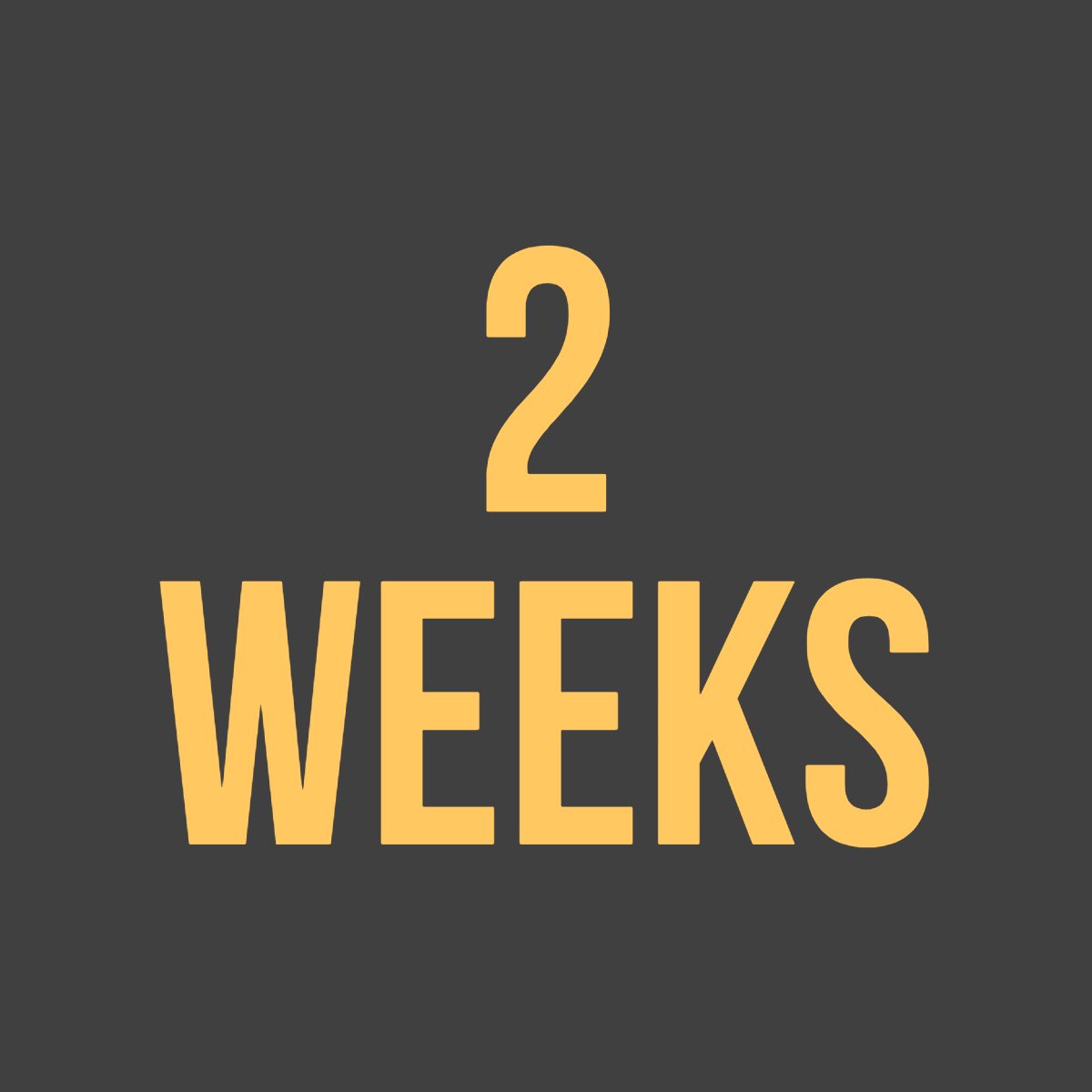 2 weeks